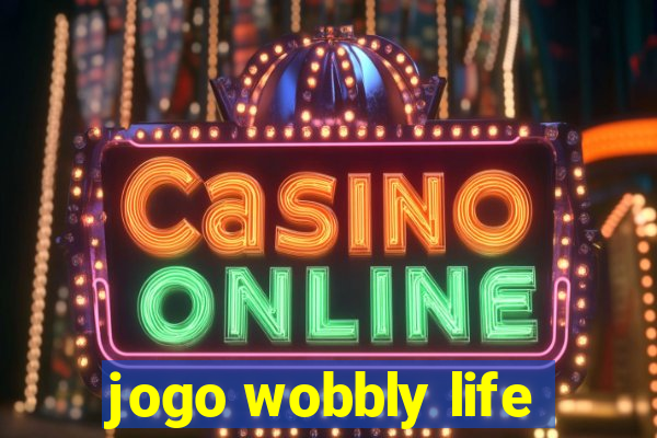 jogo wobbly life